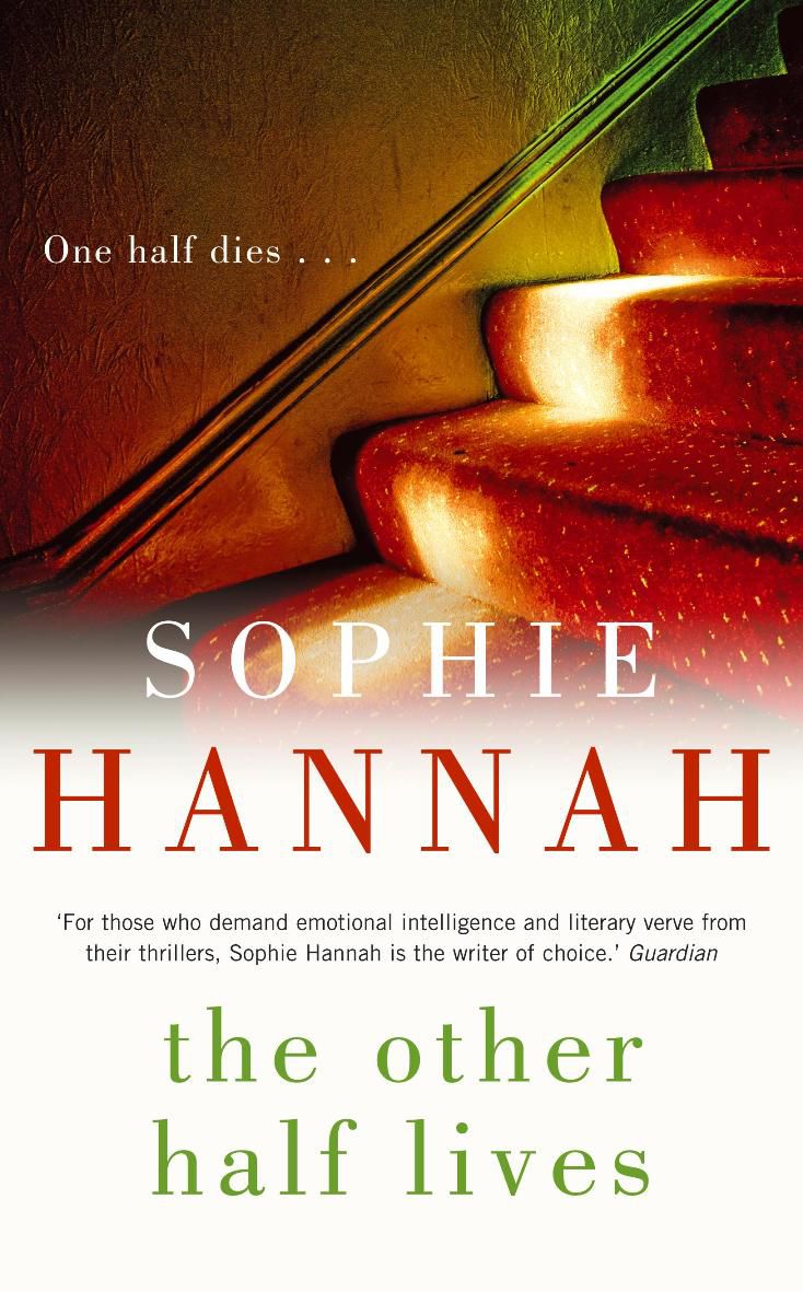 Sophie Hannah: The Other Half Lives. Hodder & Stoughton, 552 blz. € 17,95