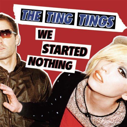 The Ting Tings: We Started Nothing