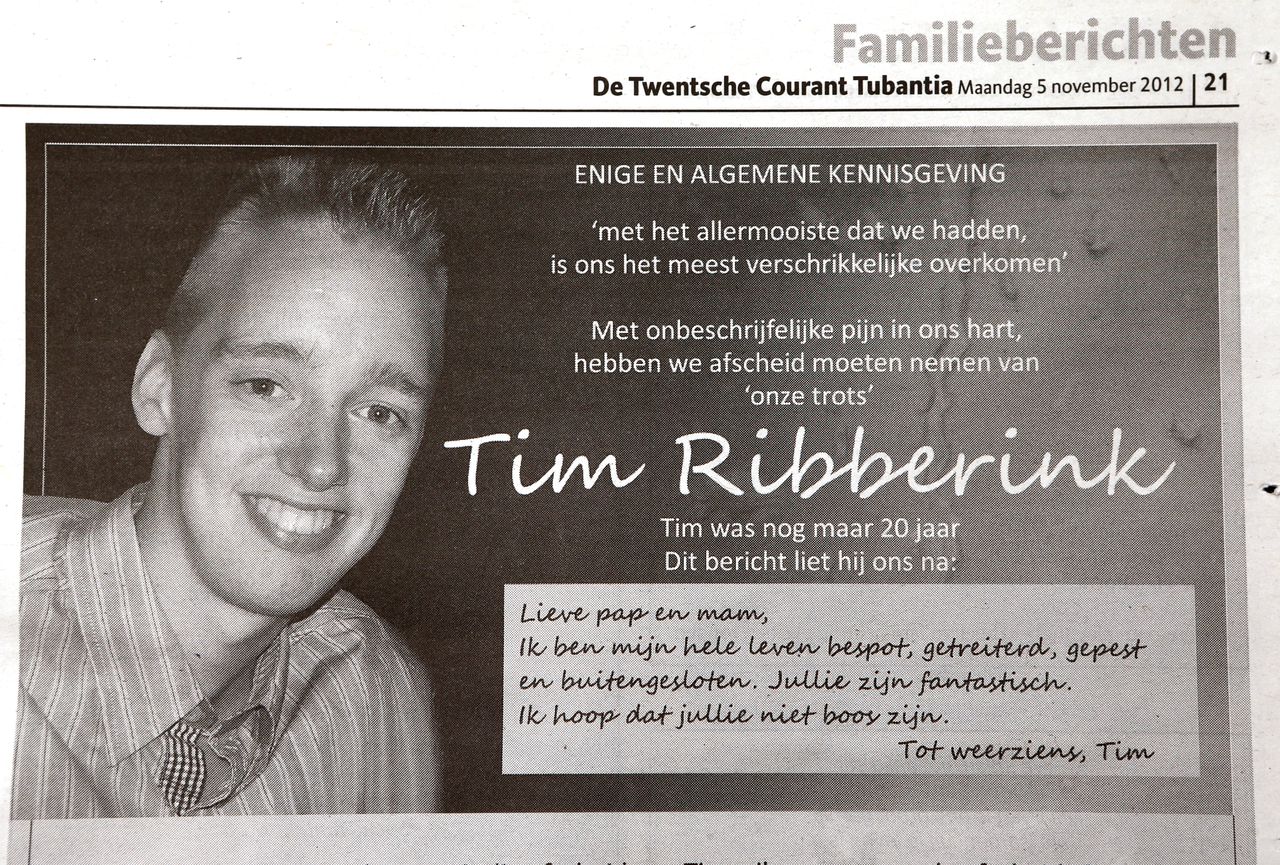TILLIGTE - De rouwadvertentie van de 20-jarige Tim Ribberink met daarin opgenomen een passage uit zijn afscheidsbrief. Ribberink pleegde zelfmoord omdat hij langdurig werd gepest. ANP VINCENT JANNINK